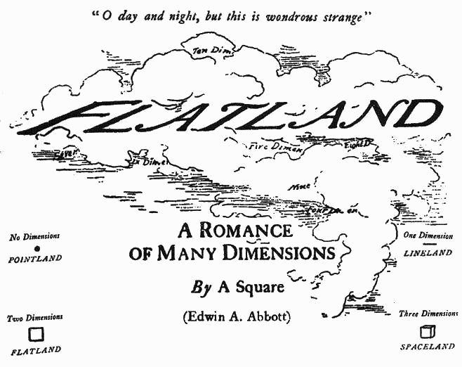 title page; O day and night, but this is wondrous strange; FLATLANDS; A ROMANCE OF MANY DIMENSIONS