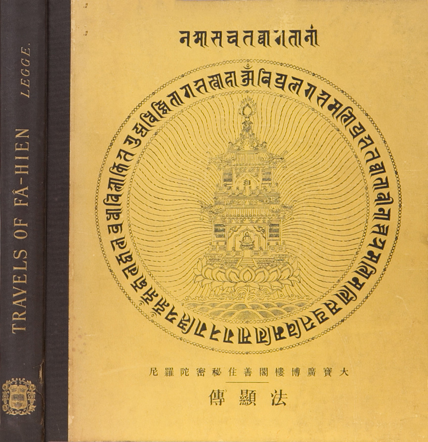 A Record of Buddhistic Kingdoms&#10;Being an account by the Chinese monk Fa-hsien of travels in India and Ceylon (A.D. 399-414) in search of the Buddhist books of discipline