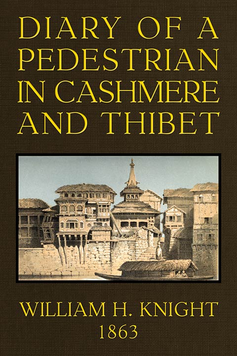 Diary of a Pedestrian in Cashmere and Thibet