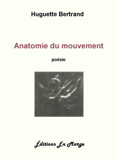 Anatomie Du Mouvement: Poésie