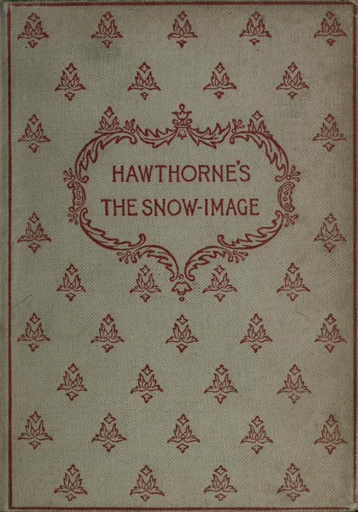 The snow-image, and other twice-told tales