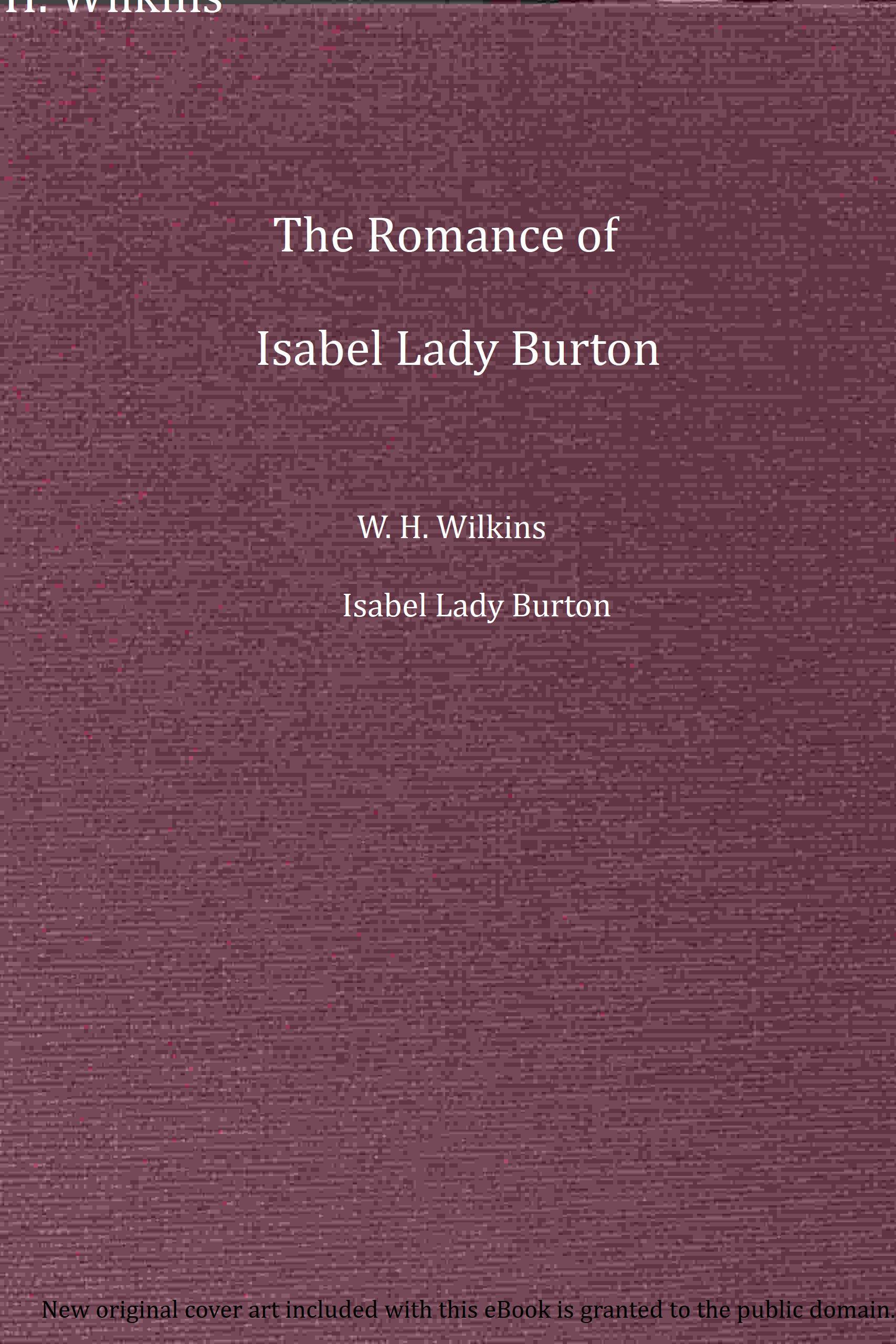 The romance of Isabel Lady Burton