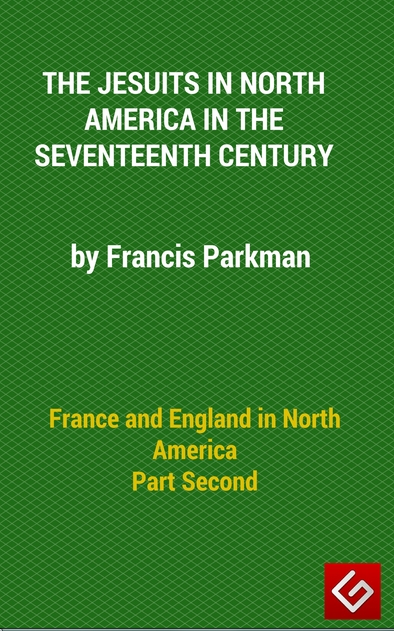 Kuzey Amerika'da Fransa ve İngiltere, Bölüm II: On yedinci Yüzyılda Kuzey Amerika'da Cizvitler
