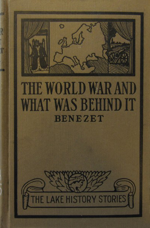 The World War and What was Behind It; Or, The Story of the Map of Europe
