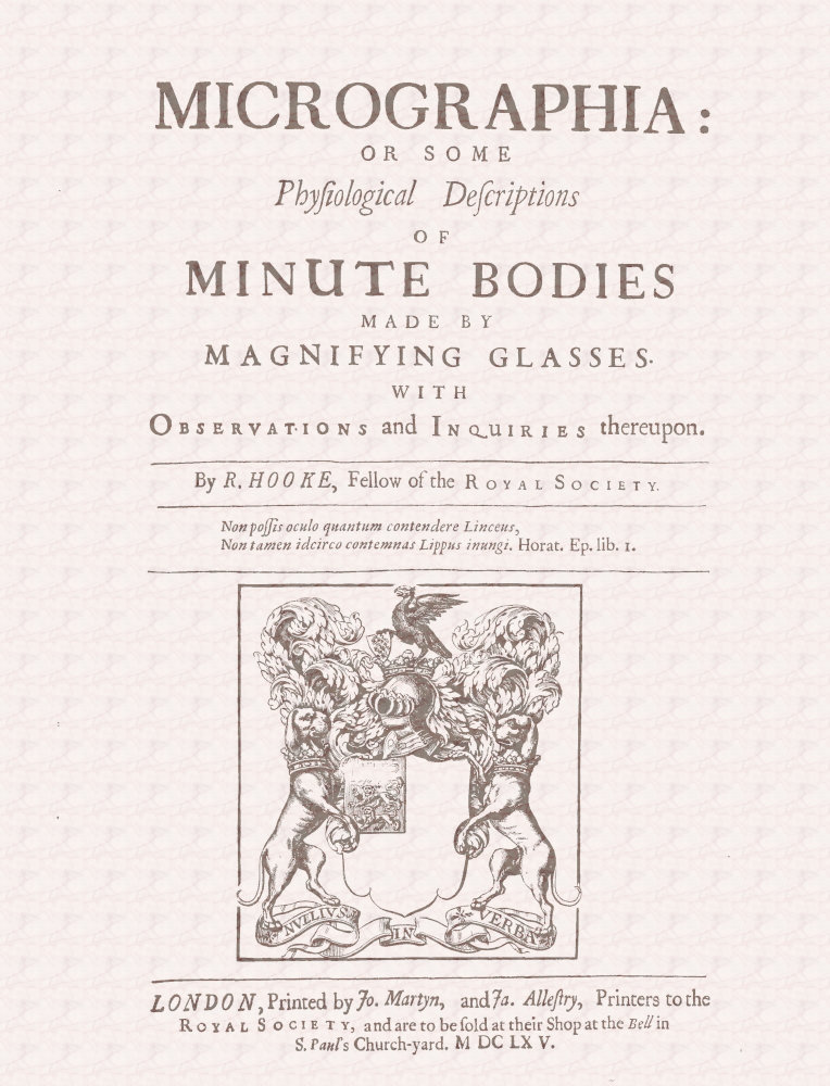 Micrographia&#10;Some Physiological Descriptions of Minute Bodies Made by Magnifying Glasses with Observations and Inquiries Thereupon