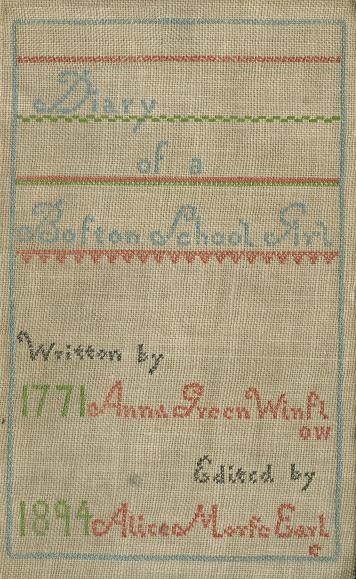 Diary of Anna Green Winslow, a Boston School Girl of 1771