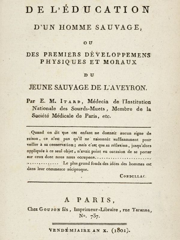 De l'éducation d'un homme sauvage&#10;ou des premiers développemens physiques et moraux du jeune sauvage de l'Aveyron