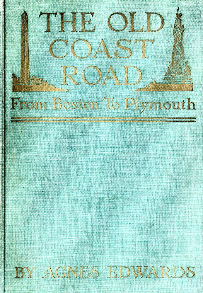 The Old Coast Road&#10;From Boston to Plymouth