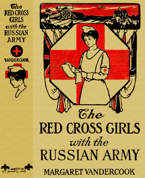 The Red Cross Girls with the Russian Army