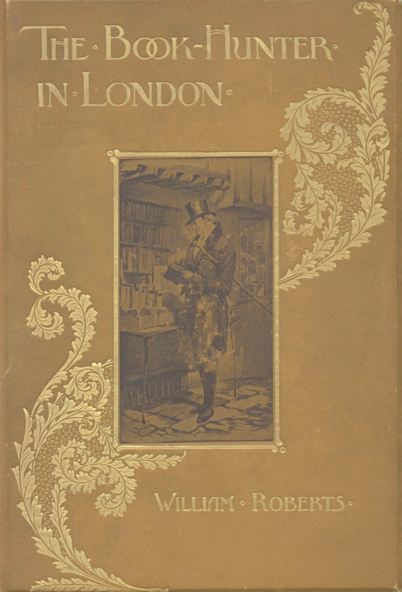 The Book-Hunter in London&#10;Historical and Other Studies of Collectors and Collecting