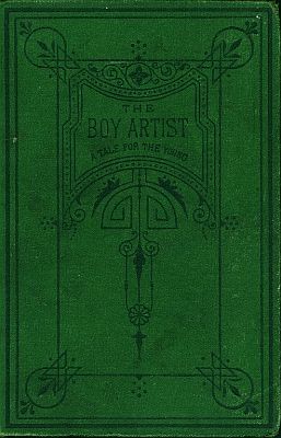 The Boy Artist.&#10;A Tale for the Young