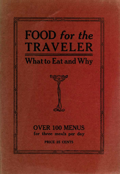 Food for the Traveler&#10;What to Eat and Why
