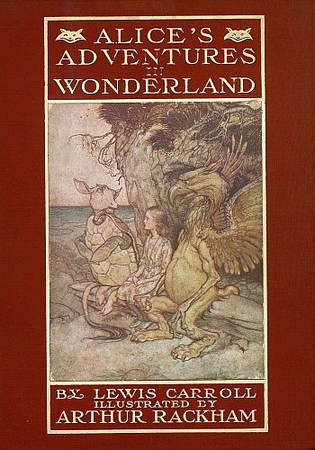 Alice's Adventures in Wonderland&#10;Illustrated by Arthur Rackham. With a Proem by Austin Dobson