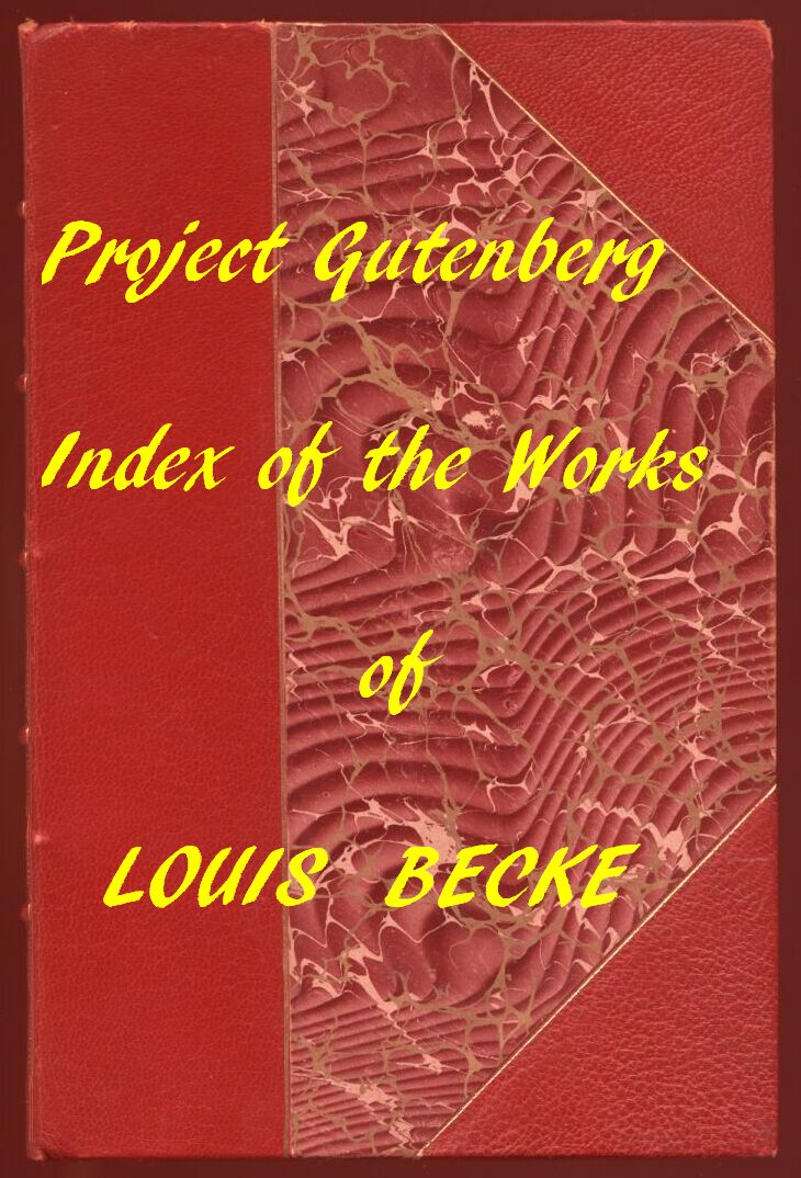 Louis Becke'nin Eserleri: Proje Gutenberg Baskıları için Bağlantılı Dizin