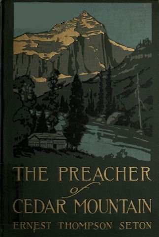 The Preacher of Cedar Mountain: A Tale of the Open Country