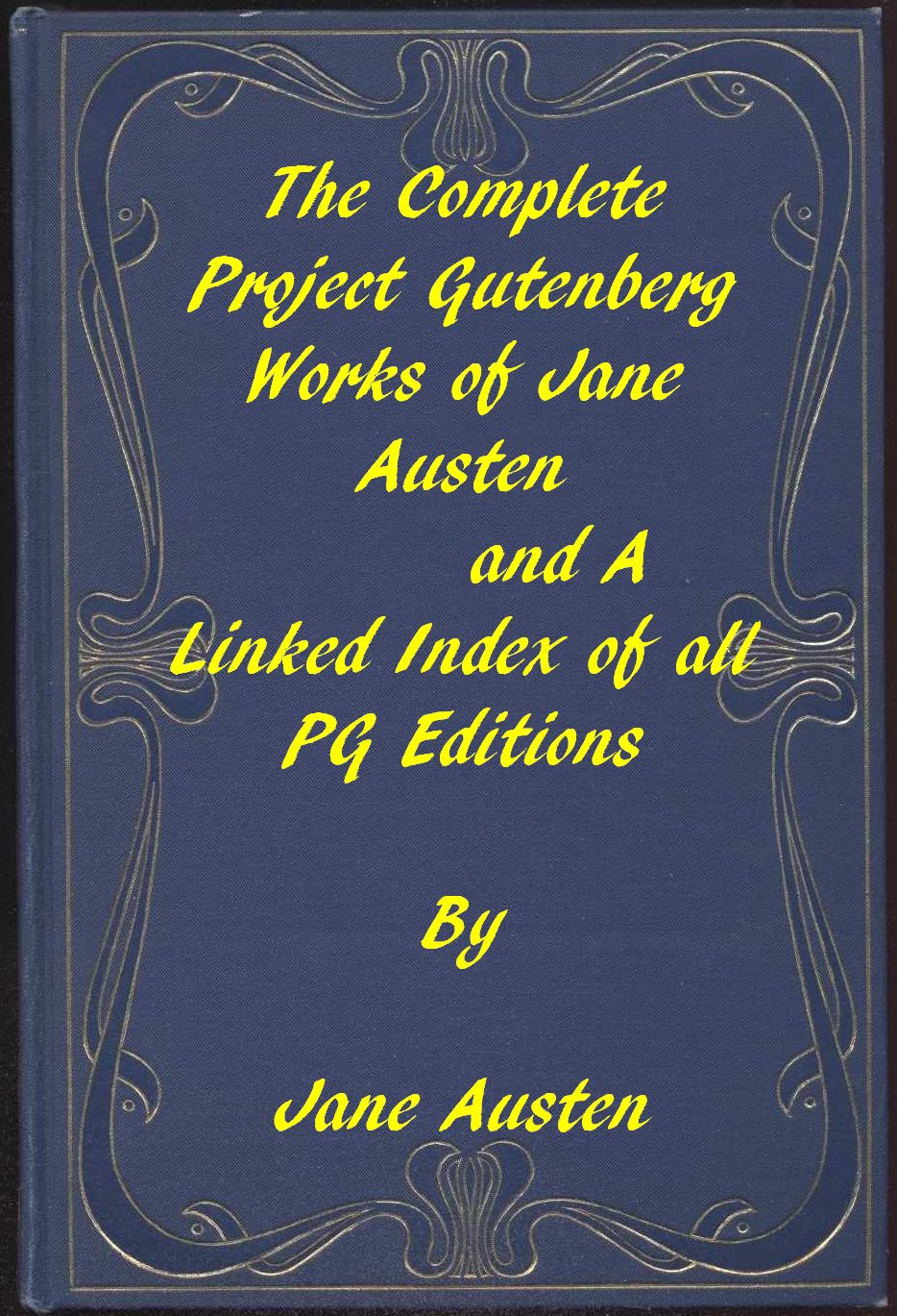 Jane Austen'ın Tüm Projek Gutenberg Eserleri'nin Tamamı - Jane Austen'in Tüm PG Baskılarına Bağlantılı Bir İndeks