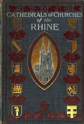 The Cathedrals and Churches of the Rhine