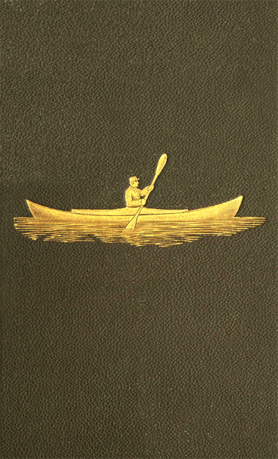 Voyage of the Paper Canoe&#10;A Geographical Journey of 2500 miles, from Quebec to the Gulf of Mexico, during the years 1874-5.