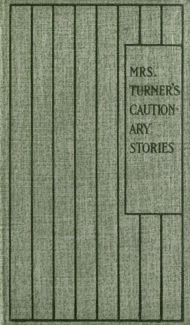 Mrs. Turner's Cautionary Stories