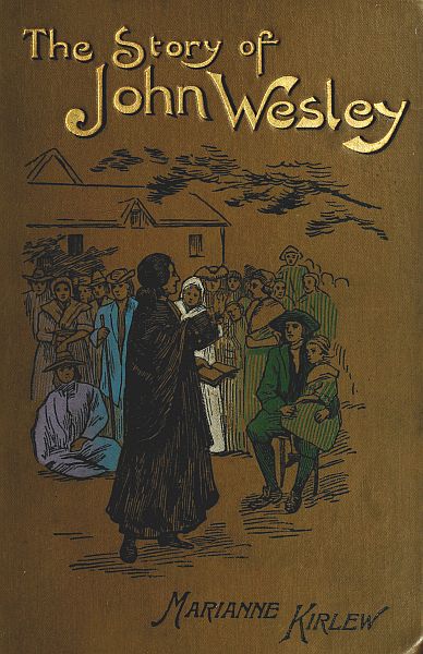 The Story of John Wesley, Told to Boys and Girls