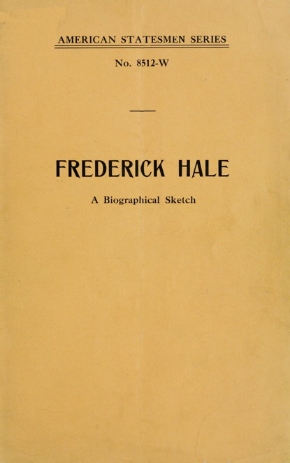 Frederick Hale, a biographical sketch