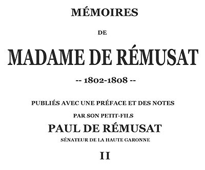 Mémoires de madame de Rémusat (2/3)&#10;publiées par son petit-fils, Paul de Rémusat