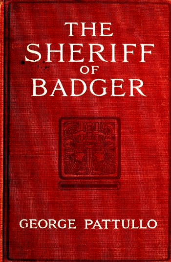 The Sheriff of Badger: A Tale of the Southwest Borderland