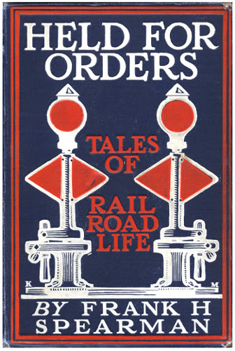 Held for Orders: Being Stories of Railroad Life