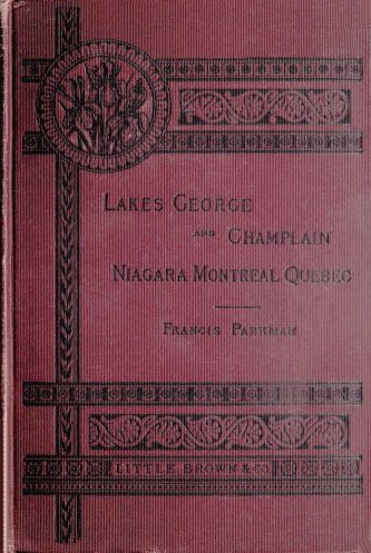 Historic Handbook of the Northern Tour&#10;Lakes George and Champlain; Niagara; Montreal; Quebec