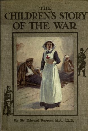 The Children's Story of the War Volume 4 (of 10)&#10;The Story of the Year 1915