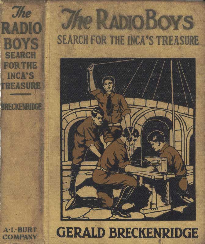 The Radio Boys' Search for the Inca's Treasure