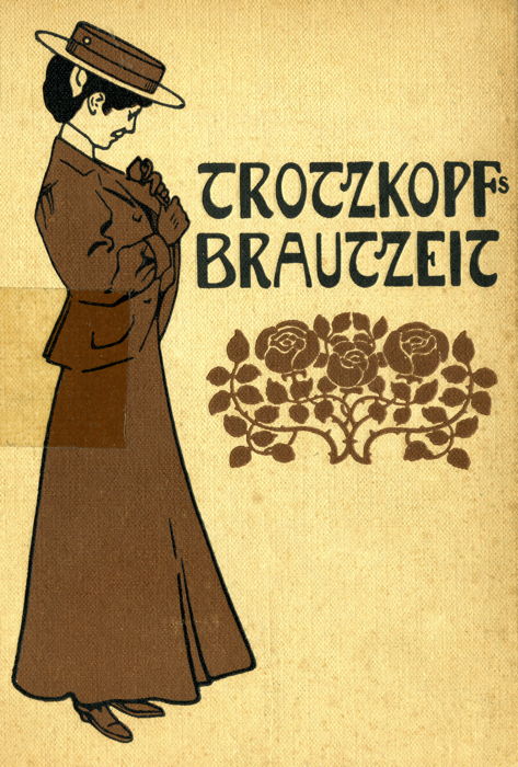 Trotzkopf's Brautzeit