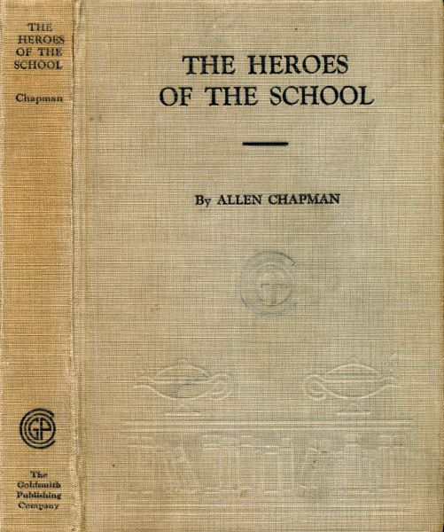 The Heroes of the School; or, The Darewell Chums Through Thick and Thin