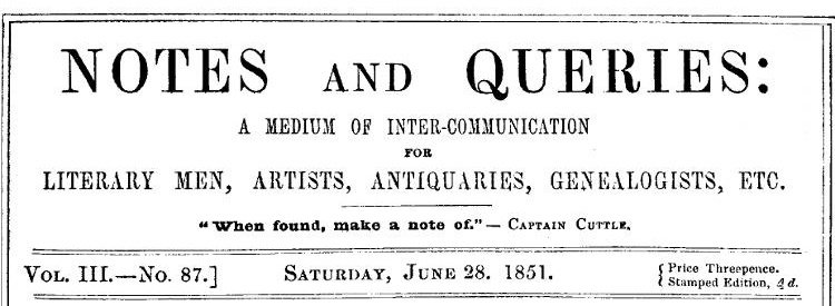 Notes and Queries, Vol. III, Number 87, June 28, 1851&#10;A Medium of Inter-communication for Literary Men, Artists, Antiquaries, Genealogists, etc.