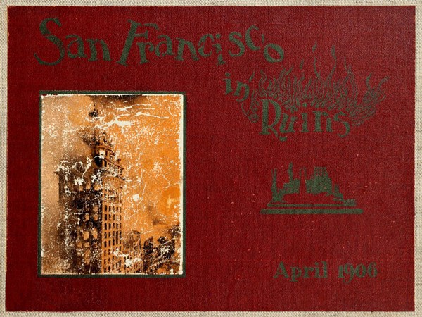 San Francisco in Ruins&#10;A Pictorial History of Eight Score Photo-Views of the Earthquake Effects, Flames' Havoc, Ruins Everywhere, Relief Camps