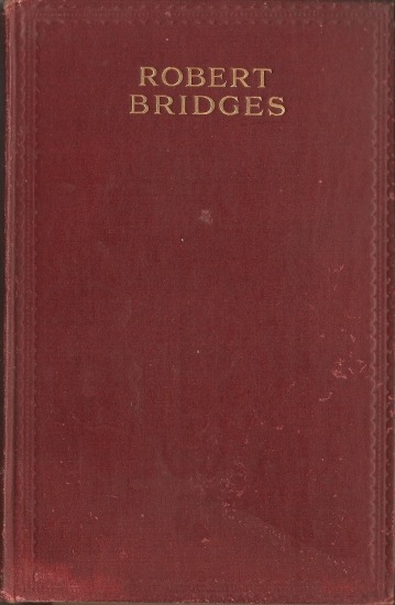 The Poetical Works of Robert Bridges, Excluding the Eight Dramas