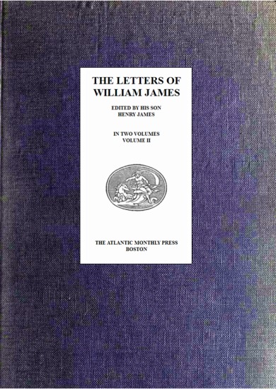 The Letters of William James, Vol. 2