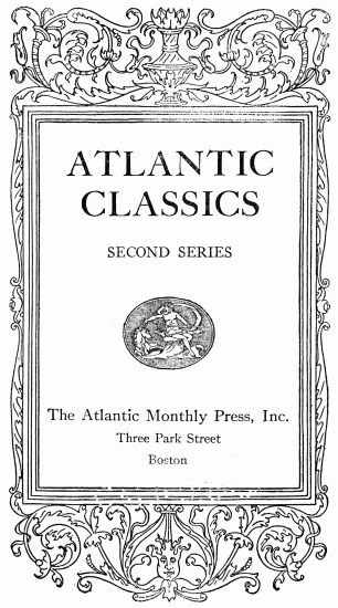 ATLANTIC CLASSICS SECOND SERIES The Atlantic Monthly Press, Inc. Three Park Street Boston