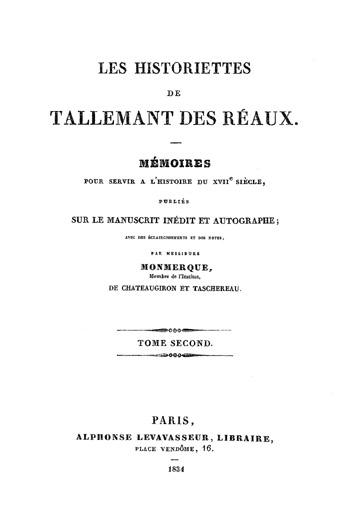 Les historiettes de Tallemant des Réaux, tome second&#10;Mémoires pour servir à l'histoire du XVIIe siècle