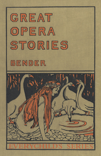 Great Opera Stories&#10;Taken from Original Sources in Old German