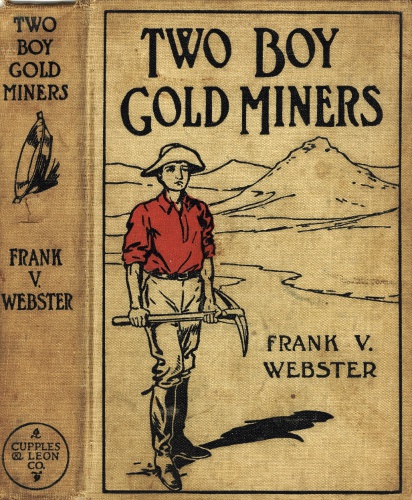 Two Boy Gold Miners; Or, Lost in the Mountains