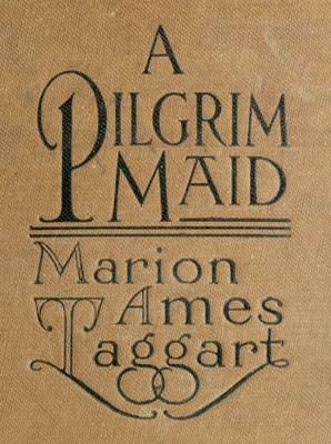 A Pilgrim Maid: A Story of Plymouth Colony in 1620