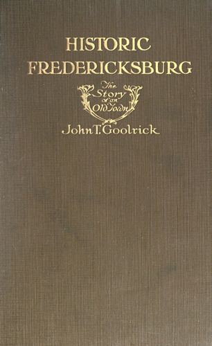 Historic Fredericksburg: The Story of an Old Town