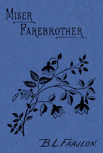 Miser Farebrother: A Novel (vol. 2 of 3)