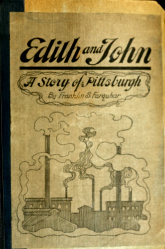 Edith and John: A Story of Pittsburgh