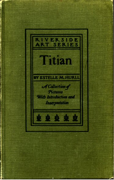 Titian: a collection of fifteen pictures and a portrait of the painter