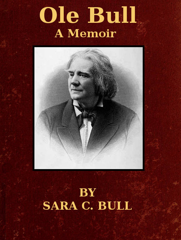 Ole Bull: A Memoir