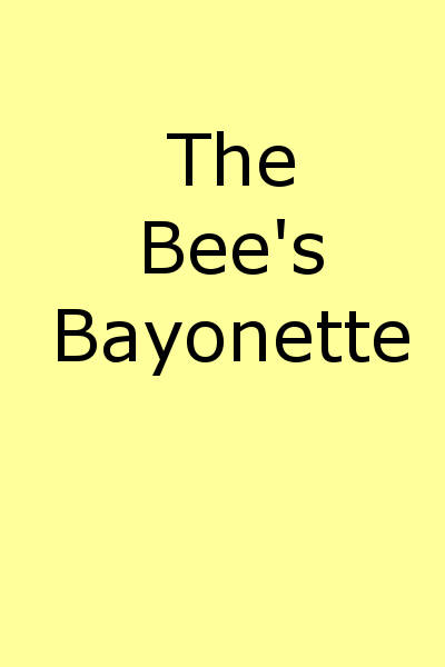 The Bee's Bayonet (a Little Honey and a Little Sting)&#10;Camouflage in Word Painting