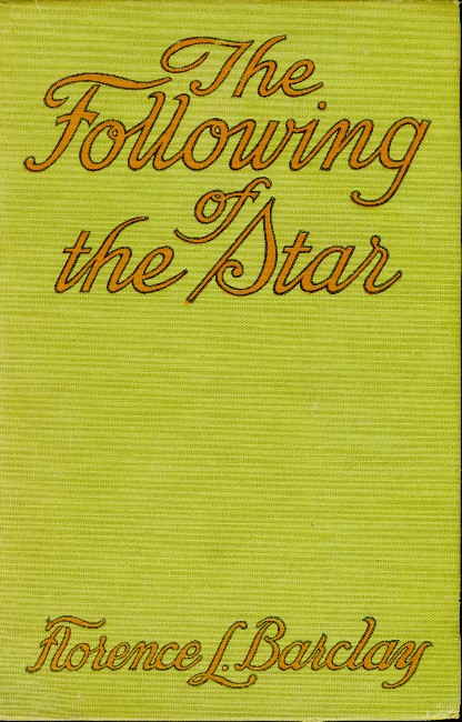 The Following of the Star: A Romance