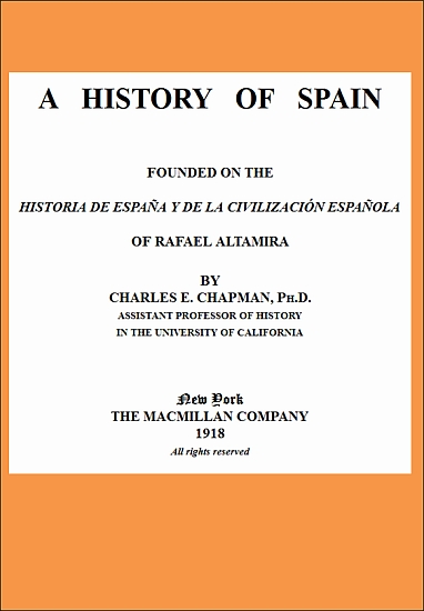 A History of Spain&#10;founded on the Historia de España y de la civilización española of Rafael Altamira